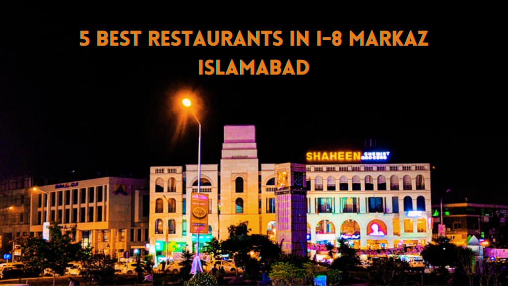 restaurants i8 markaz islamabad