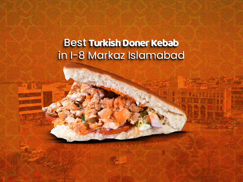 Best Turkish Donor kebab in i8 Markaz