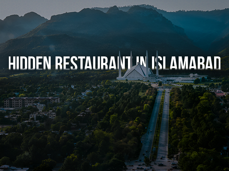 Hidden restaurants in islamabad