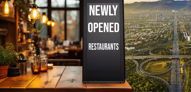  Top Newly Opened Restaurants in Islamabad 2024